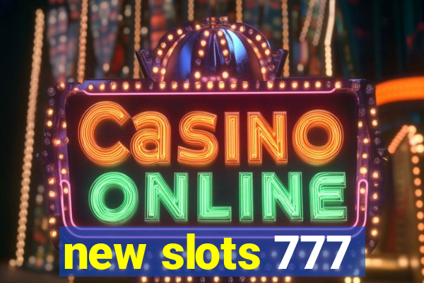 new slots 777