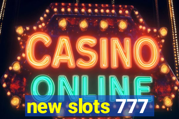 new slots 777