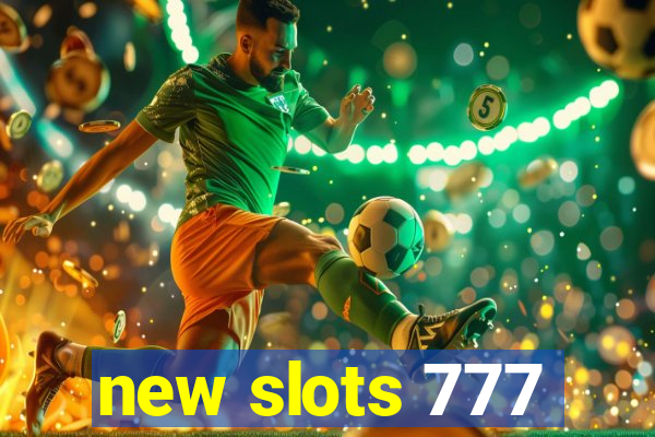 new slots 777