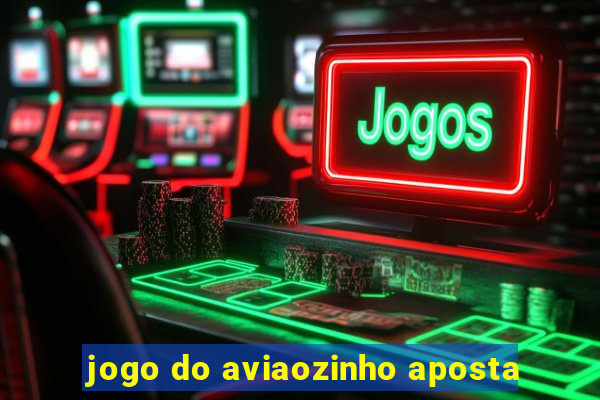 jogo do aviaozinho aposta