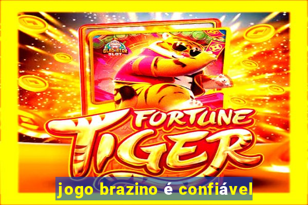 jogo brazino é confiável