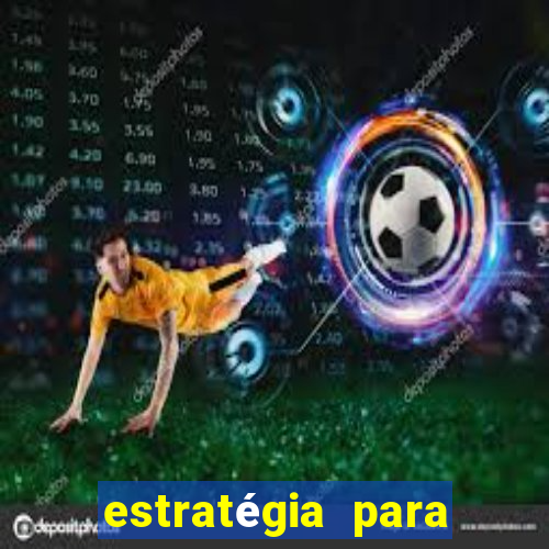 estratégia para ganhar dinheiro no fortune tiger