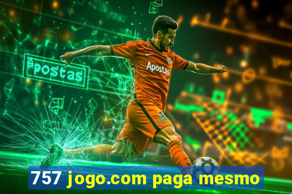 757 jogo.com paga mesmo