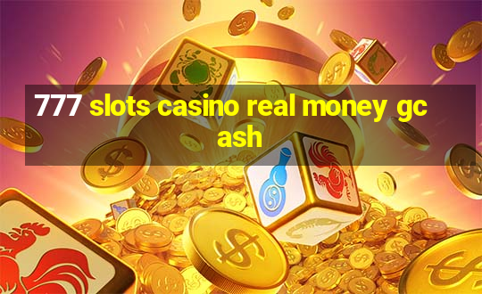 777 slots casino real money gcash