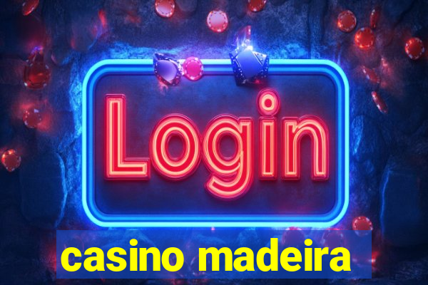 casino madeira