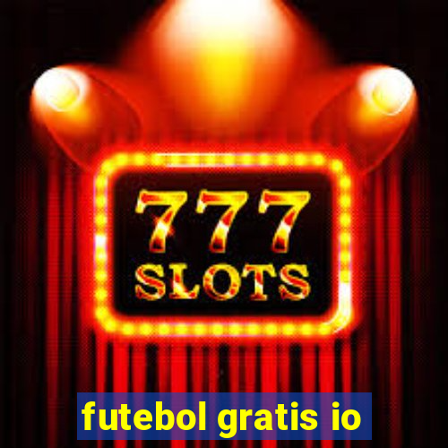 futebol gratis io