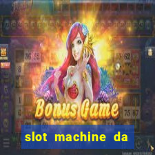 slot machine da giocare gratis