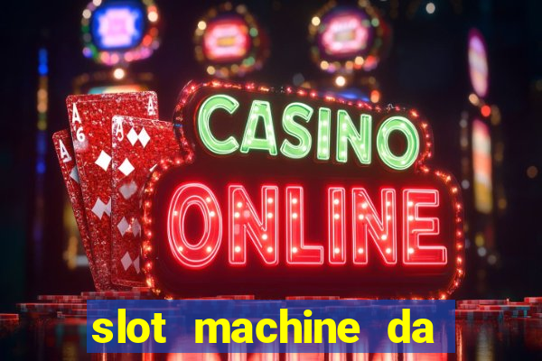 slot machine da giocare gratis