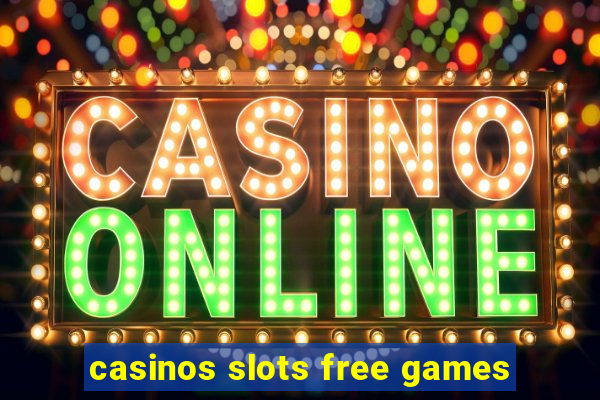 casinos slots free games