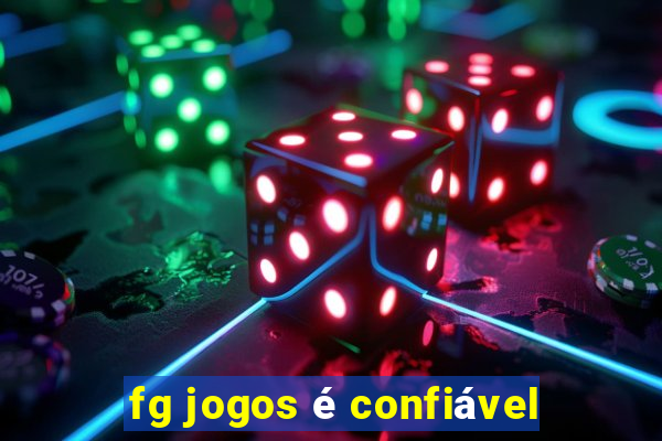 fg jogos é confiável