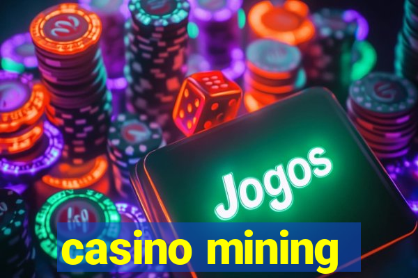 casino mining