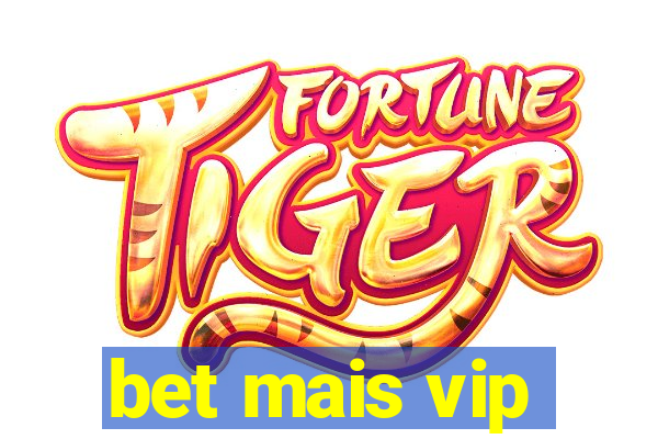 bet mais vip