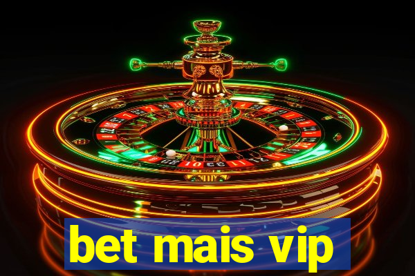 bet mais vip