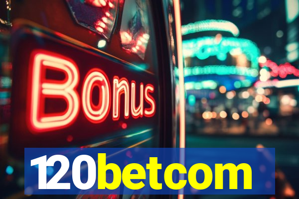 120betcom