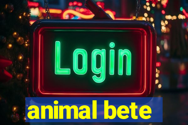 animal bete