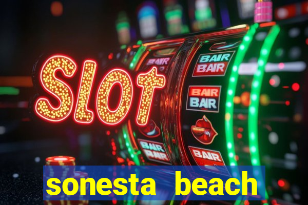 sonesta beach resort and casino