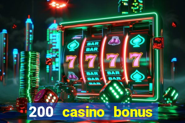 200 casino bonus mit 10 einzahlung