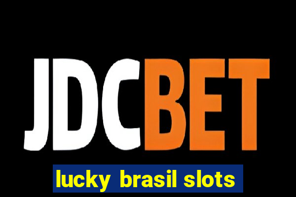 lucky brasil slots