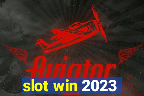 slot win 2023