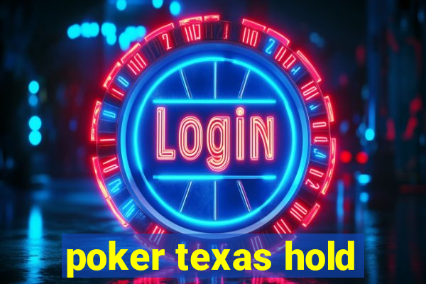 poker texas hold