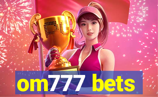 om777 bets