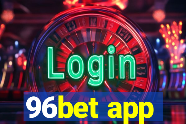 96bet app