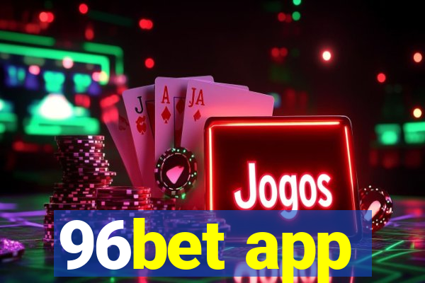 96bet app