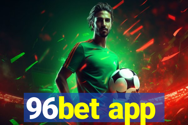 96bet app