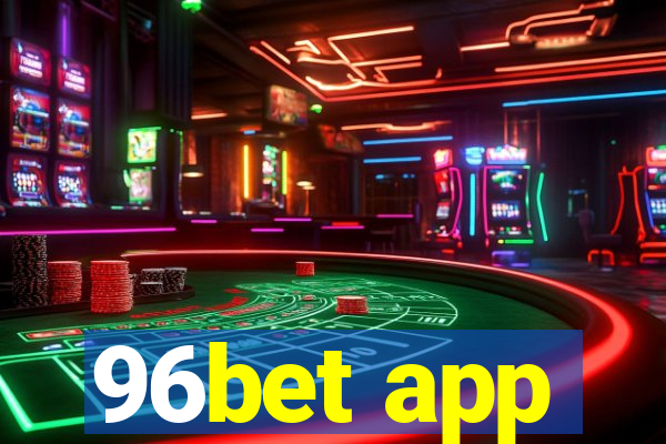 96bet app