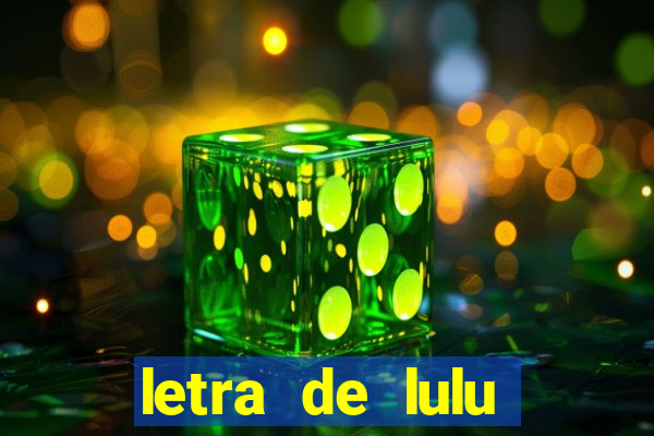 letra de lulu santos sereia