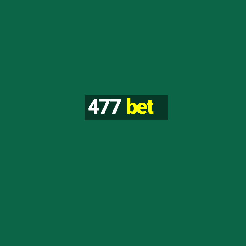 477 bet