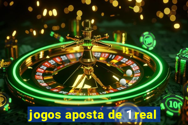 jogos aposta de 1 real