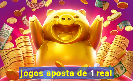 jogos aposta de 1 real