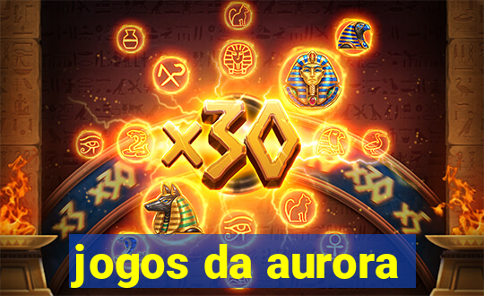 jogos da aurora