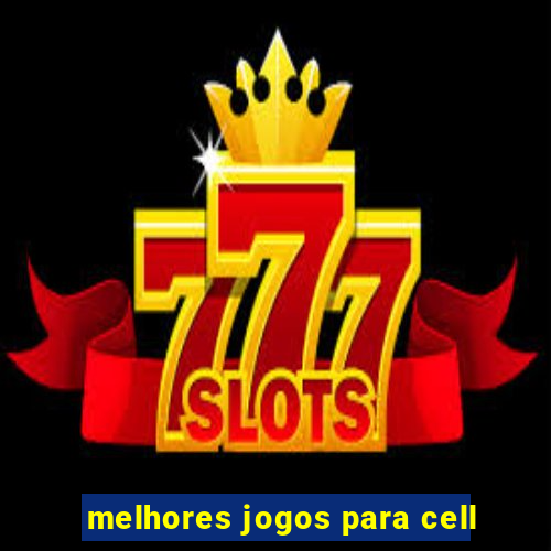 melhores jogos para cell