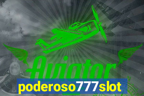 poderoso777slot