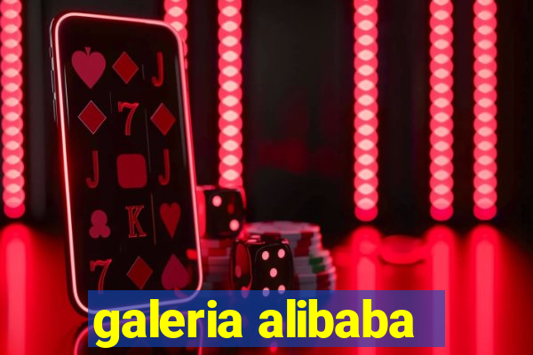 galeria alibaba