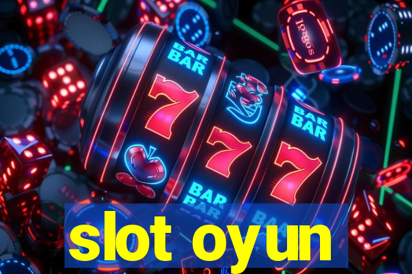 slot oyun