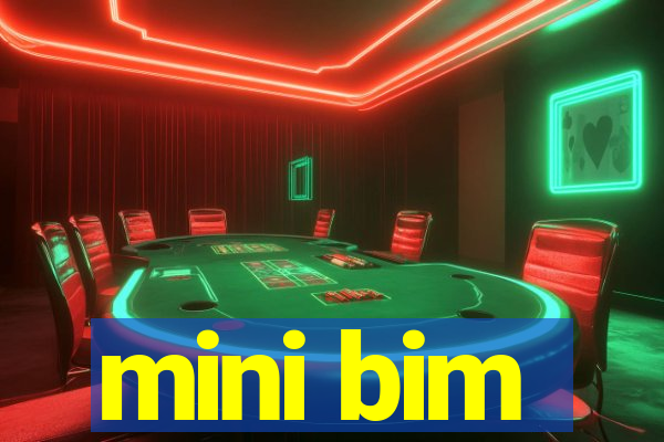 mini bim