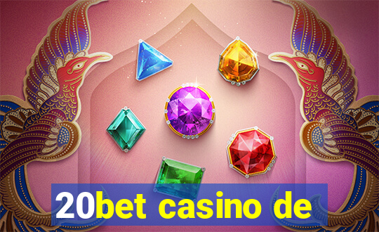 20bet casino de