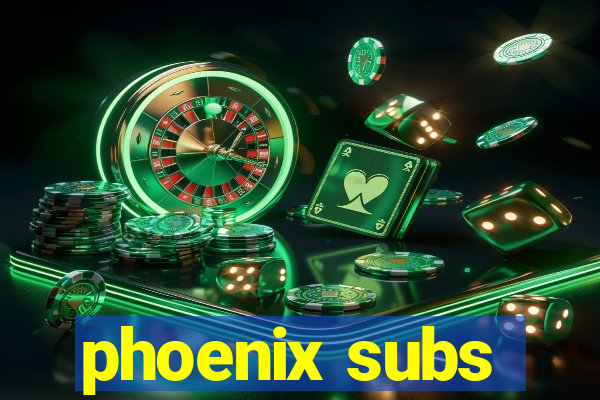 phoenix subs