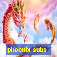 phoenix subs