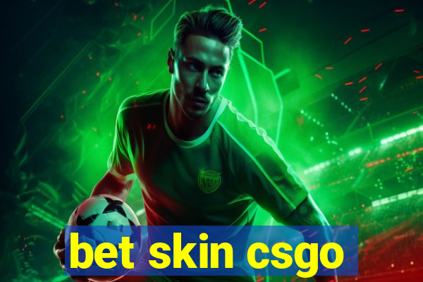 bet skin csgo