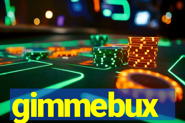 gimmebux