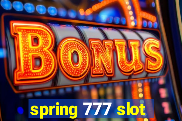 spring 777 slot