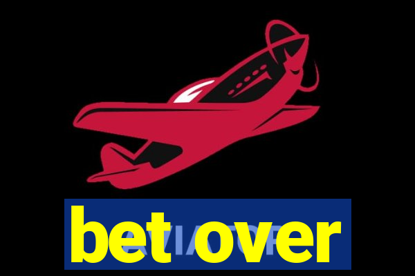 bet over