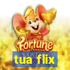 tua flix