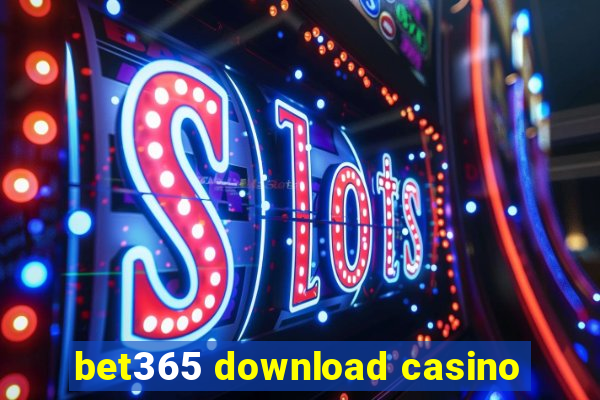 bet365 download casino