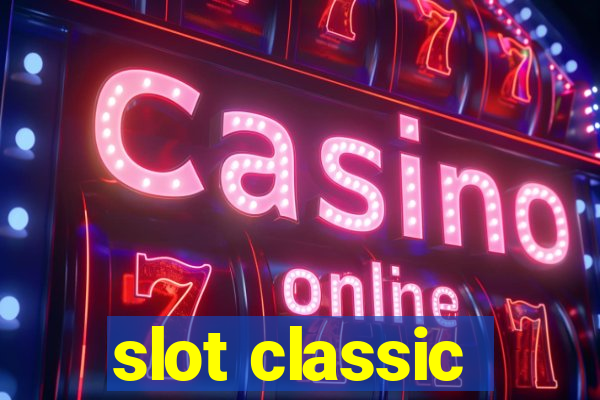 slot classic