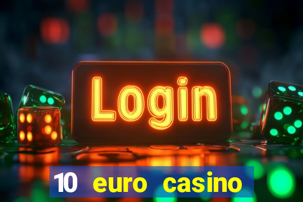 10 euro casino bonus ohne einzahlung